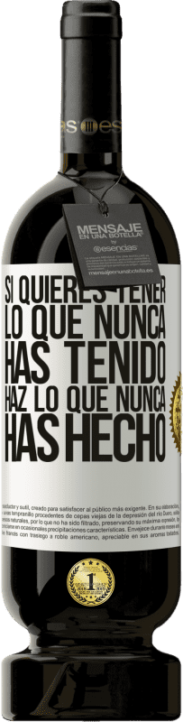 «Si quieres tener lo que nunca has tenido, haz lo que nunca has hecho» Edición Premium MBS® Reserva