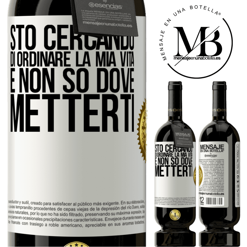 49,95 € Spedizione Gratuita | Vino rosso Edizione Premium MBS® Riserva Sto cercando di ordinare la mia vita e non so dove metterti Etichetta Bianca. Etichetta personalizzabile Riserva 12 Mesi Raccogliere 2015 Tempranillo