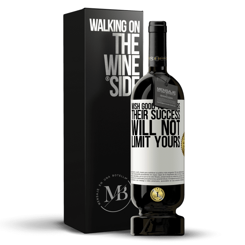 49,95 € Free Shipping | Red Wine Premium Edition MBS® Reserve Wish good to others, their success will not limit yours White Label. Customizable label Reserve 12 Months Harvest 2014 Tempranillo