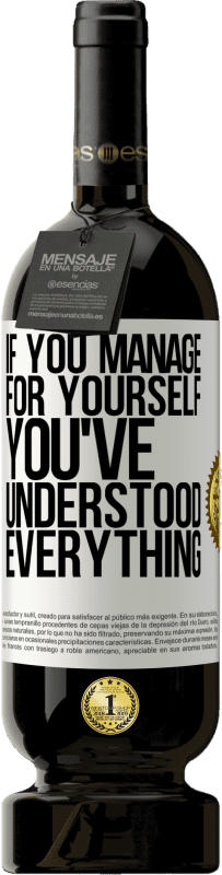 49,95 € Free Shipping | Red Wine Premium Edition MBS® Reserve If you manage for yourself, you've understood everything White Label. Customizable label Reserve 12 Months Harvest 2016 Tempranillo