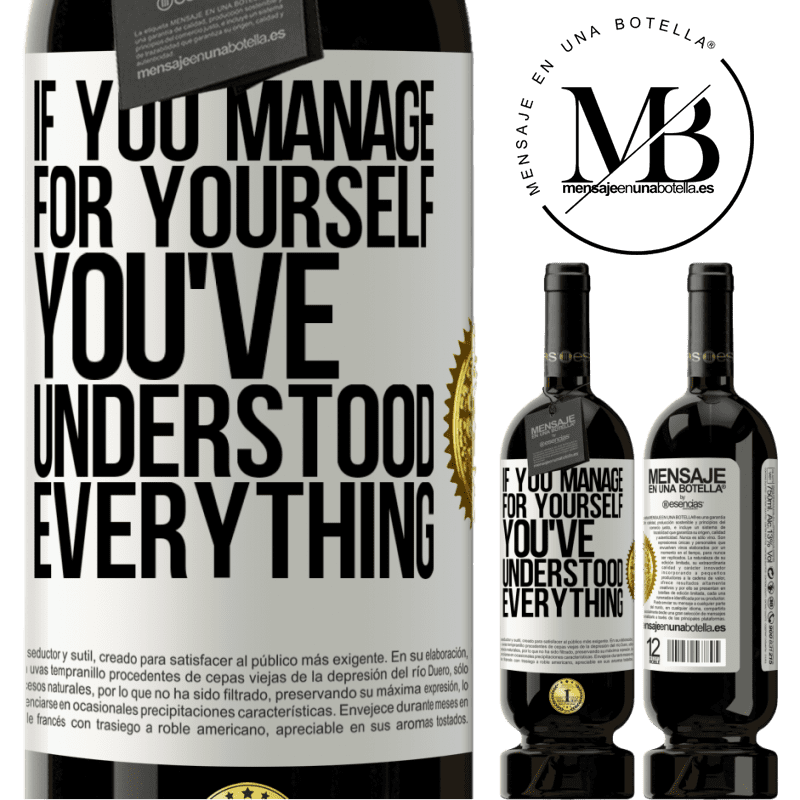 49,95 € Free Shipping | Red Wine Premium Edition MBS® Reserve If you manage for yourself, you've understood everything White Label. Customizable label Reserve 12 Months Harvest 2014 Tempranillo