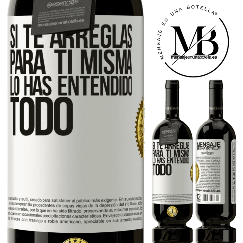 49,95 € Envío gratis | Vino Tinto Edición Premium MBS® Reserva Si te arreglas para ti misma, lo has entendido todo Etiqueta Blanca. Etiqueta personalizable Reserva 12 Meses Cosecha 2016 Tempranillo