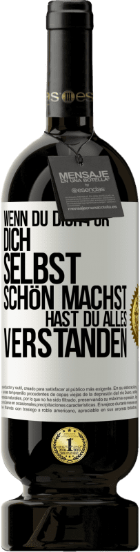 Kostenloser Versand | Rotwein Premium Ausgabe MBS® Reserve Wenn du dich für dich selbst schön machst, hast du alles verstanden Weißes Etikett. Anpassbares Etikett Reserve 12 Monate Ernte 2015 Tempranillo