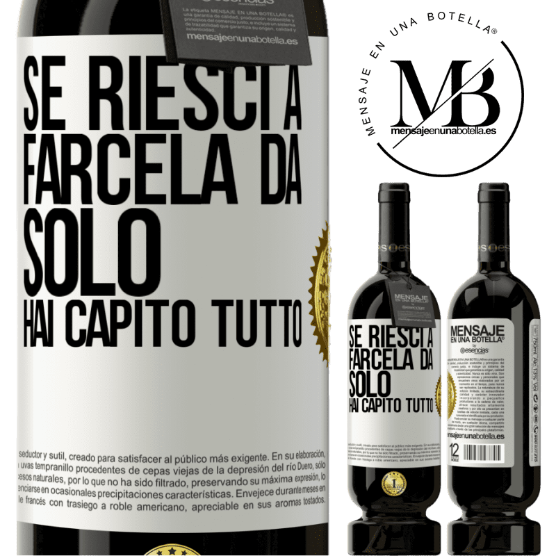 49,95 € Spedizione Gratuita | Vino rosso Edizione Premium MBS® Riserva Se riesci a farcela da solo, hai capito tutto Etichetta Bianca. Etichetta personalizzabile Riserva 12 Mesi Raccogliere 2014 Tempranillo