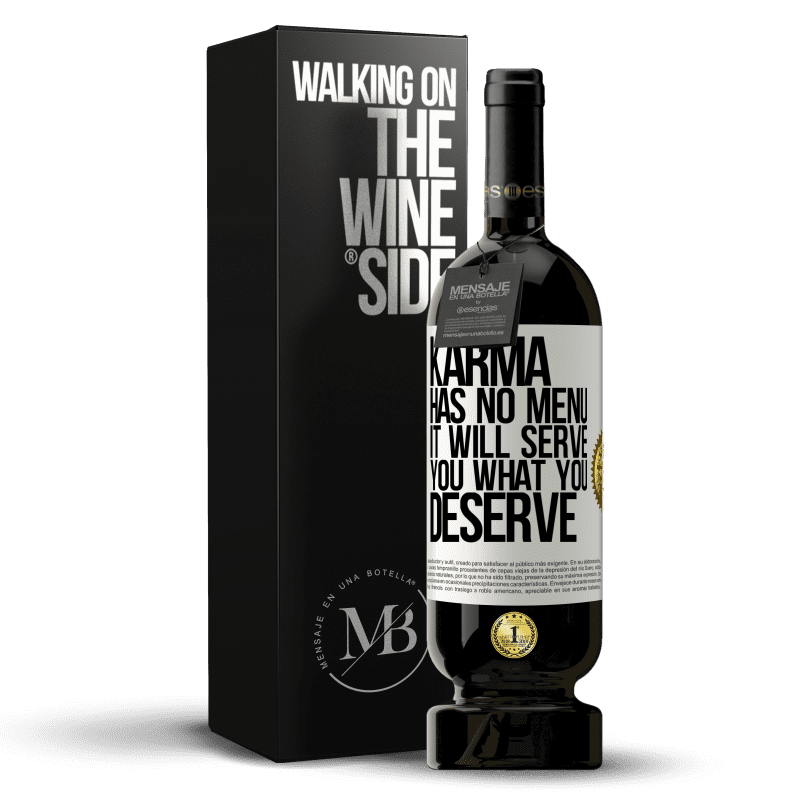 49,95 € Free Shipping | Red Wine Premium Edition MBS® Reserve Karma has no menu. It will serve you what you deserve White Label. Customizable label Reserve 12 Months Harvest 2014 Tempranillo
