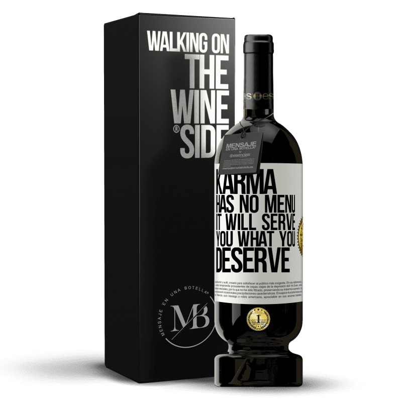 49,95 € Free Shipping | Red Wine Premium Edition MBS® Reserve Karma has no menu. It will serve you what you deserve White Label. Customizable label Reserve 12 Months Harvest 2015 Tempranillo