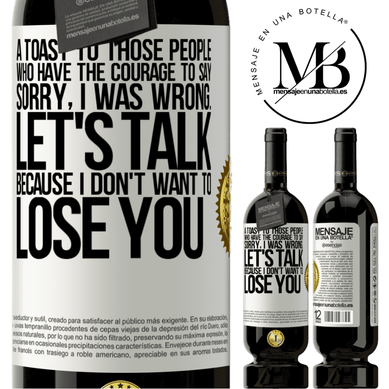 29,95 € Free Shipping | Red Wine Premium Edition MBS® Reserva A toast to those people who have the courage to say Sorry, I was wrong. Let's talk, because I don't want to lose you White Label. Customizable label Reserva 12 Months Harvest 2014 Tempranillo