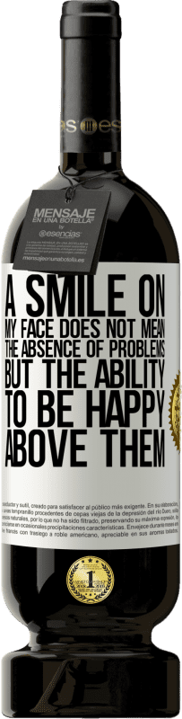 «A smile on my face does not mean the absence of problems, but the ability to be happy above them» Premium Edition MBS® Reserve