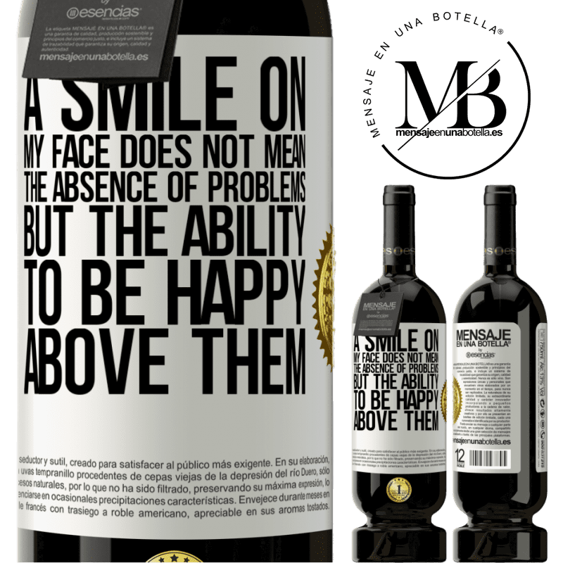 29,95 € Free Shipping | Red Wine Premium Edition MBS® Reserva A smile on my face does not mean the absence of problems, but the ability to be happy above them White Label. Customizable label Reserva 12 Months Harvest 2014 Tempranillo
