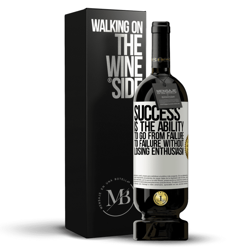 49,95 € Free Shipping | Red Wine Premium Edition MBS® Reserve Success is the ability to go from failure to failure without losing enthusiasm White Label. Customizable label Reserve 12 Months Harvest 2014 Tempranillo