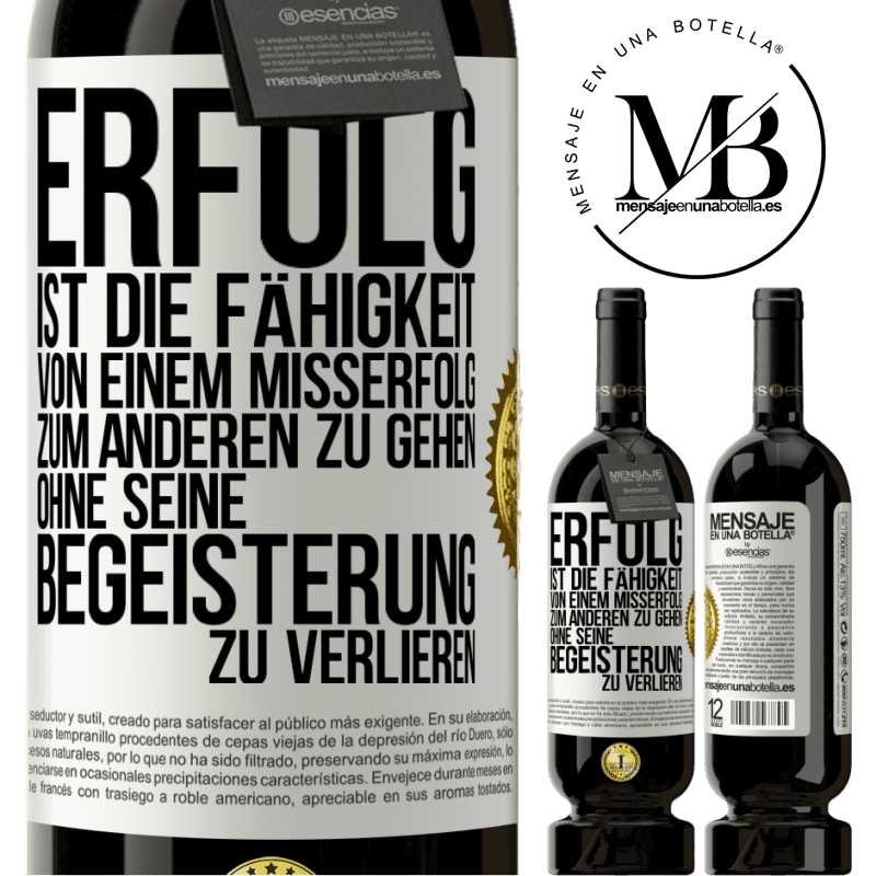 49,95 € Kostenloser Versand | Rotwein Premium Ausgabe MBS® Reserve Erfolg ist die Fähigkeit, von einem Misserfolg zum anderen zu gehen, ohne seine Begeisterung zu verlieren Weißes Etikett. Anpassbares Etikett Reserve 12 Monate Ernte 2016 Tempranillo