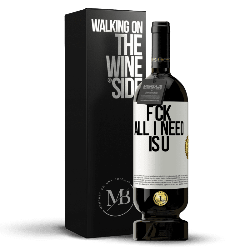 49,95 € Envío gratis | Vino Tinto Edición Premium MBS® Reserva F CK. All I need is U Etiqueta Blanca. Etiqueta personalizable Reserva 12 Meses Cosecha 2016 Tempranillo