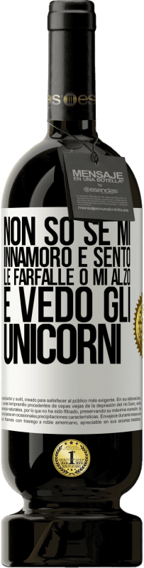 49,95 € | Vino rosso Edizione Premium MBS® Riserva Non so se mi innamoro e sento le farfalle o mi alzo e vedo gli unicorni Etichetta Bianca. Etichetta personalizzabile Riserva 12 Mesi Raccogliere 2015 Tempranillo