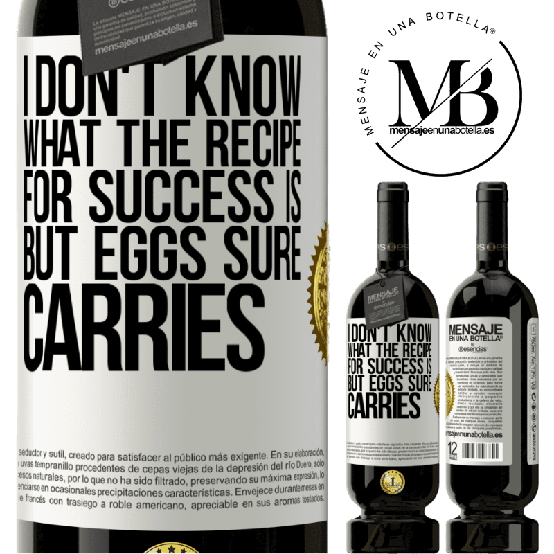 29,95 € Free Shipping | Red Wine Premium Edition MBS® Reserva I don't know what the recipe for success is. But eggs sure carries White Label. Customizable label Reserva 12 Months Harvest 2014 Tempranillo