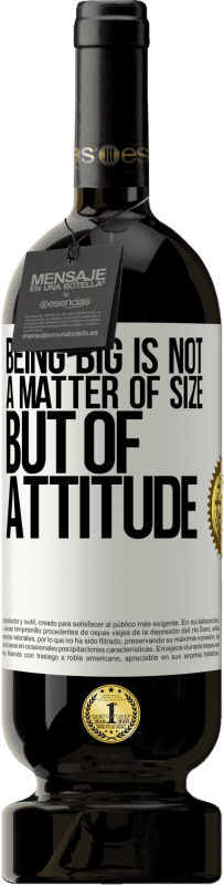 «Being big is not a matter of size, but of attitude» Premium Edition MBS® Reserve
