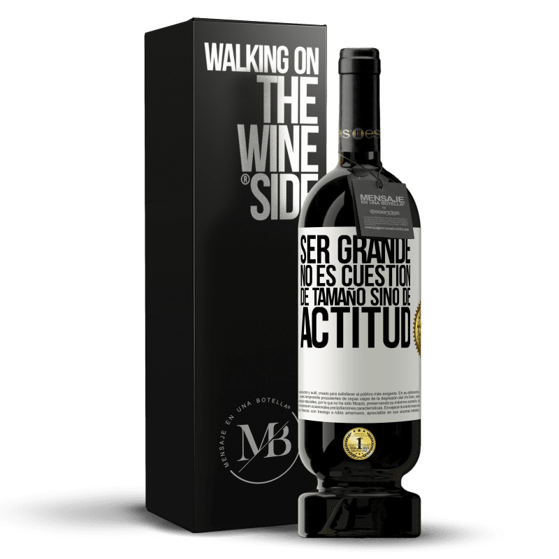 49,95 € Envío gratis | Vino Tinto Edición Premium MBS® Reserva Ser grande no es cuestión de tamaño, sino de actitud Etiqueta Blanca. Etiqueta personalizable Reserva 12 Meses Cosecha 2015 Tempranillo