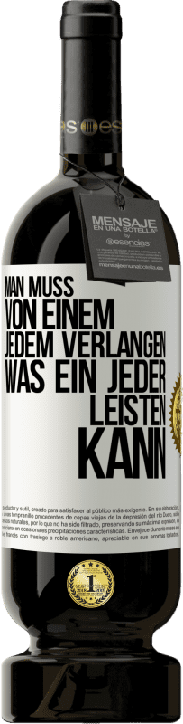 Kostenloser Versand | Rotwein Premium Ausgabe MBS® Reserve Man muss von einem jedem verlangen, was ein jeder leisten kann Weißes Etikett. Anpassbares Etikett Reserve 12 Monate Ernte 2014 Tempranillo