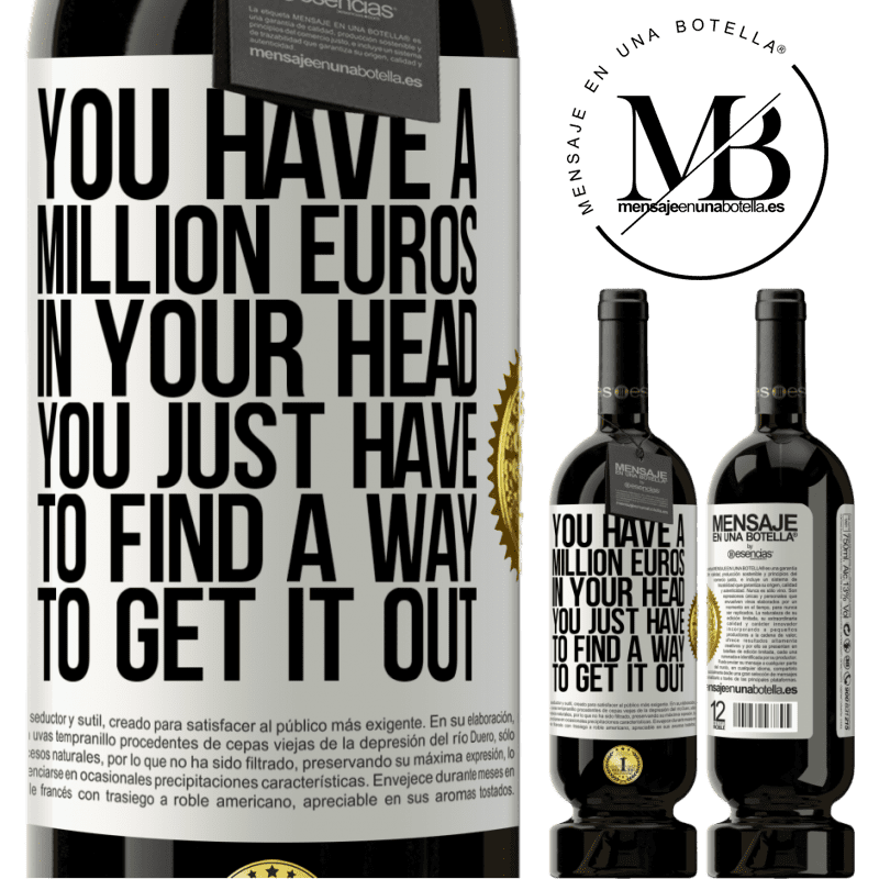 49,95 € Free Shipping | Red Wine Premium Edition MBS® Reserve You have a million euros in your head. You just have to find a way to get it out White Label. Customizable label Reserve 12 Months Harvest 2013 Tempranillo
