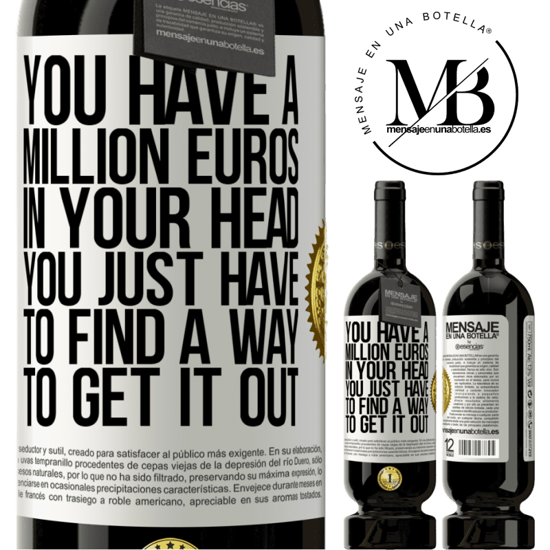 49,95 € Free Shipping | Red Wine Premium Edition MBS® Reserve You have a million euros in your head. You just have to find a way to get it out White Label. Customizable label Reserve 12 Months Harvest 2014 Tempranillo