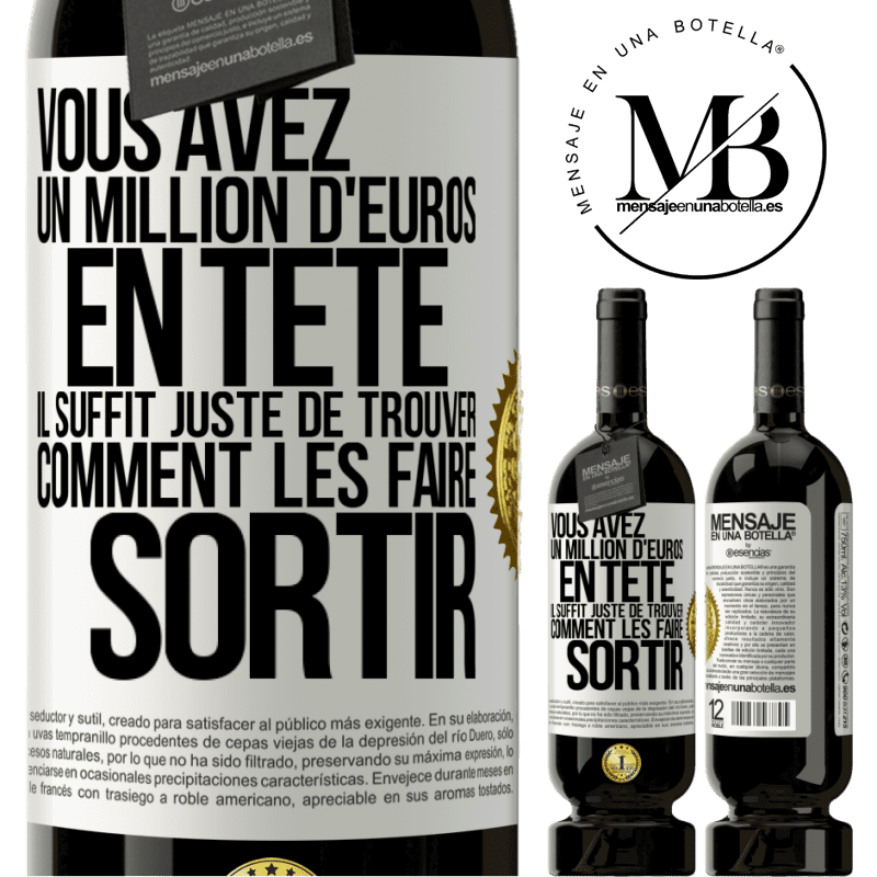 49,95 € Envoi gratuit | Vin rouge Édition Premium MBS® Réserve Vous avez un million d'euros en tête. Il suffit juste de trouver comment les faire sortir Étiquette Blanche. Étiquette personnalisable Réserve 12 Mois Récolte 2016 Tempranillo
