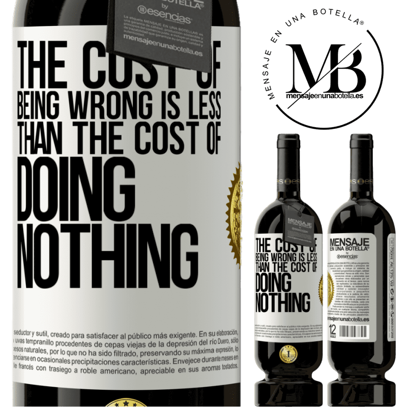 49,95 € Free Shipping | Red Wine Premium Edition MBS® Reserve The cost of being wrong is less than the cost of doing nothing White Label. Customizable label Reserve 12 Months Harvest 2014 Tempranillo