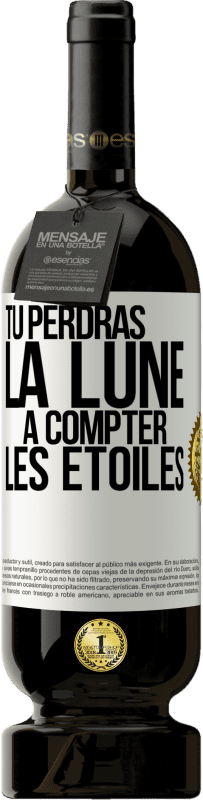 49,95 € | Vin rouge Édition Premium MBS® Réserve Tu perdras la lune à compter les étoiles Étiquette Blanche. Étiquette personnalisable Réserve 12 Mois Récolte 2015 Tempranillo