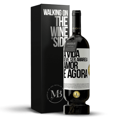«A vida deve ser amarela. Amor e agora» Edição Premium MBS® Reserva