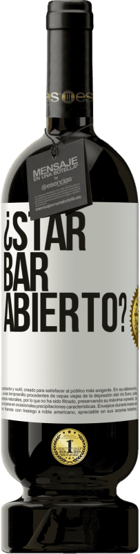 49,95 € Kostenloser Versand | Rotwein Premium Ausgabe MBS® Reserve ¿STAR BAR abierto? Weißes Etikett. Anpassbares Etikett Reserve 12 Monate Ernte 2016 Tempranillo