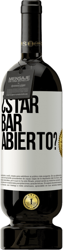 «¿STAR BAR abierto?» Edizione Premium MBS® Riserva