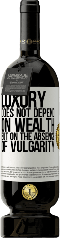 «贅沢は富に依存するのではなく、下品さの欠如に依存する» プレミアム版 MBS® 予約する