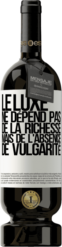 49,95 € | Vin rouge Édition Premium MBS® Réserve Le luxe ne dépend pas de la richesse, mais de l'absence de vulgarité Étiquette Blanche. Étiquette personnalisable Réserve 12 Mois Récolte 2015 Tempranillo