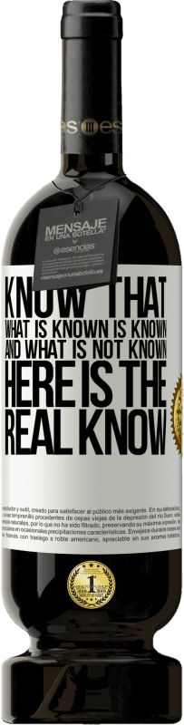 «Know that what is known is known and what is not known here is the real know» Premium Edition MBS® Reserve