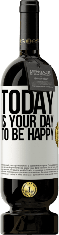 49,95 € | Красное вино Premium Edition MBS® Бронировать Сегодня ты должен быть счастлив Белая этикетка. Настраиваемая этикетка Бронировать 12 Месяцы Урожай 2016 Tempranillo