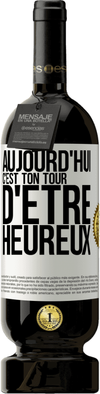 49,95 € Envoi gratuit | Vin rouge Édition Premium MBS® Réserve Aujourd'hui, c'est ton tour d'être heureux Étiquette Blanche. Étiquette personnalisable Réserve 12 Mois Récolte 2014 Tempranillo