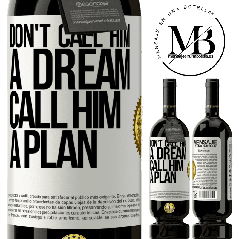 29,95 € Free Shipping | Red Wine Premium Edition MBS® Reserva Don't call him a dream, call him a plan White Label. Customizable label Reserva 12 Months Harvest 2014 Tempranillo