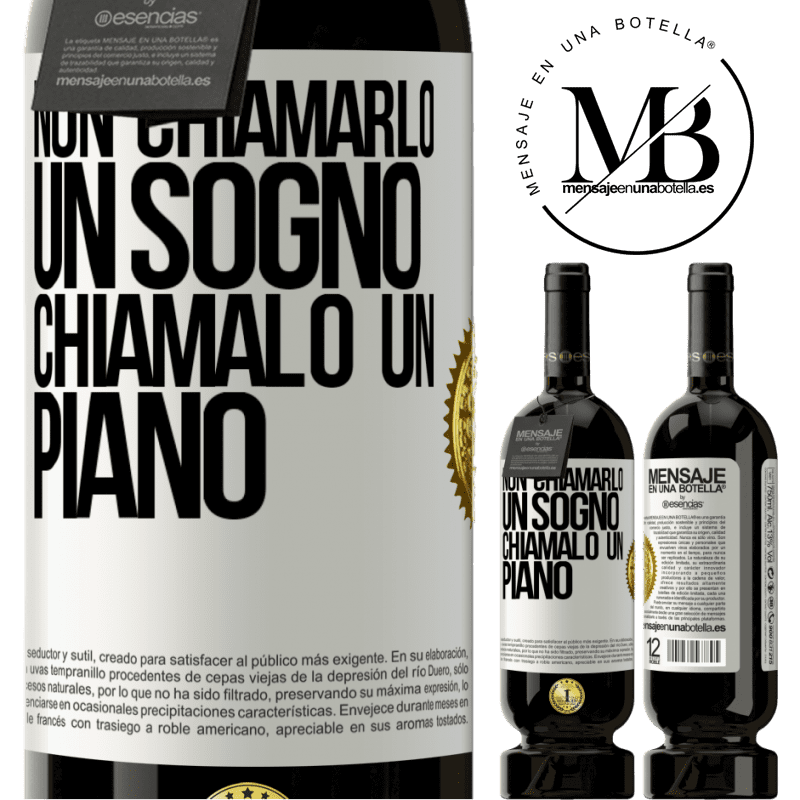 49,95 € Spedizione Gratuita | Vino rosso Edizione Premium MBS® Riserva Non chiamarlo un sogno, chiamalo un piano Etichetta Bianca. Etichetta personalizzabile Riserva 12 Mesi Raccogliere 2015 Tempranillo