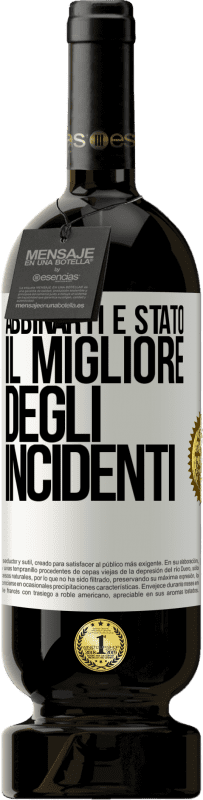 49,95 € | Vino rosso Edizione Premium MBS® Riserva Abbinarti è stato il migliore degli incidenti Etichetta Bianca. Etichetta personalizzabile Riserva 12 Mesi Raccogliere 2014 Tempranillo