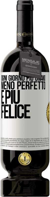 Spedizione Gratuita | Vino rosso Edizione Premium MBS® Riserva Ogni giorno più umano, meno perfetto e più felice Etichetta Bianca. Etichetta personalizzabile Riserva 12 Mesi Raccogliere 2014 Tempranillo