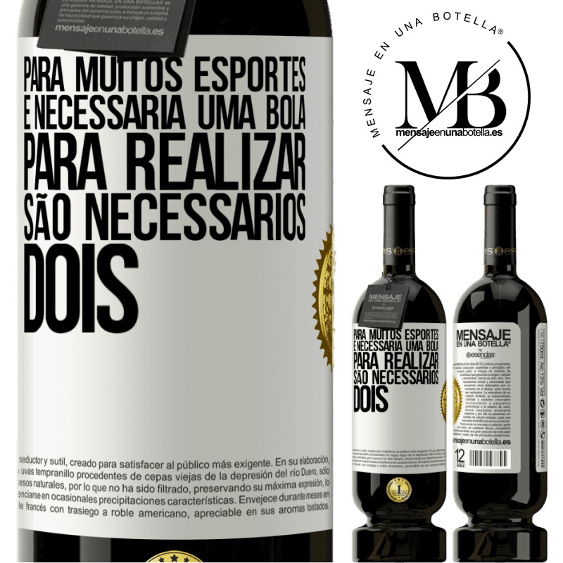 49,95 € Envio grátis | Vinho tinto Edição Premium MBS® Reserva Para muitos esportes, é necessária uma bola. Para realizar, são necessários dois Etiqueta Branca. Etiqueta personalizável Reserva 12 Meses Colheita 2015 Tempranillo
