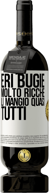 49,95 € | Vino rosso Edizione Premium MBS® Riserva Eri bugie molto ricche. Li mangio quasi tutti Etichetta Bianca. Etichetta personalizzabile Riserva 12 Mesi Raccogliere 2015 Tempranillo