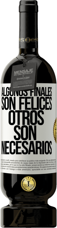 49,95 € | Vino Tinto Edición Premium MBS® Reserva Algunos finales son felices. Otros son necesarios Etiqueta Blanca. Etiqueta personalizable Reserva 12 Meses Cosecha 2015 Tempranillo