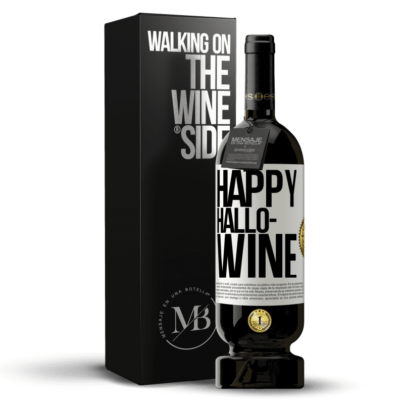 49,95 € Free Shipping | Red Wine Premium Edition MBS® Reserve Happy Hallo-Wine White Label. Customizable label Reserve 12 Months Harvest 2015 Tempranillo