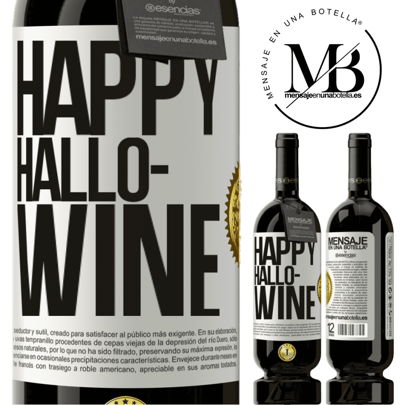39,95 € Envío gratis | Vino Tinto Edición Premium MBS® Reserva Happy Hallo-Wine Etiqueta Blanca. Etiqueta personalizable Reserva 12 Meses Cosecha 2015 Tempranillo