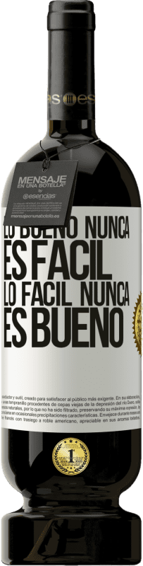 49,95 € Envío gratis | Vino Tinto Edición Premium MBS® Reserva Lo bueno nunca es fácil. Lo fácil nunca es bueno Etiqueta Blanca. Etiqueta personalizable Reserva 12 Meses Cosecha 2016 Tempranillo
