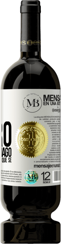 «No cobro por lo que hago, cobro por lo que sé» Edición Premium MBS® Reserva