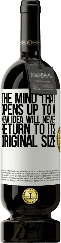«The mind that opens up to a new idea will never return to its original size» Premium Edition MBS® Reserve