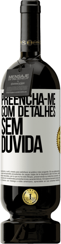 49,95 € | Vinho tinto Edição Premium MBS® Reserva Preencha-me com detalhes, sem dúvida Etiqueta Branca. Etiqueta personalizável Reserva 12 Meses Colheita 2016 Tempranillo