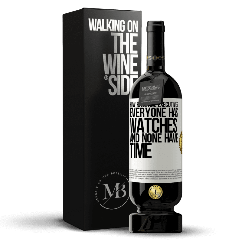 49,95 € Free Shipping | Red Wine Premium Edition MBS® Reserve How rare are executives. Everyone has watches and none have time White Label. Customizable label Reserve 12 Months Harvest 2014 Tempranillo