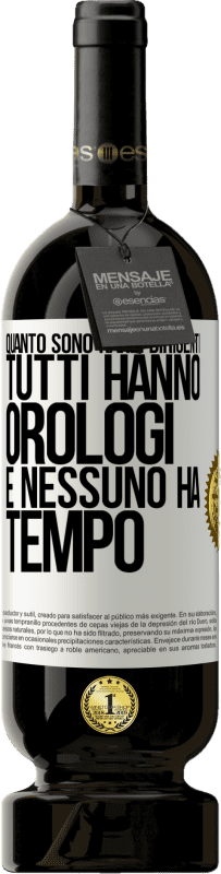 49,95 € | Vino rosso Edizione Premium MBS® Riserva Quanto sono rari i dirigenti. Tutti hanno orologi e nessuno ha tempo Etichetta Bianca. Etichetta personalizzabile Riserva 12 Mesi Raccogliere 2015 Tempranillo