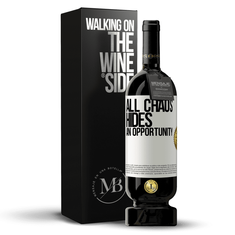 49,95 € Free Shipping | Red Wine Premium Edition MBS® Reserve All chaos hides an opportunity White Label. Customizable label Reserve 12 Months Harvest 2015 Tempranillo